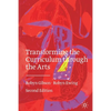 Transforming the Curriculum Through the Arts - Paperback