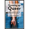 Growing Up Queer: Kids and the Remaking of LGBTQ Identity - Paperback