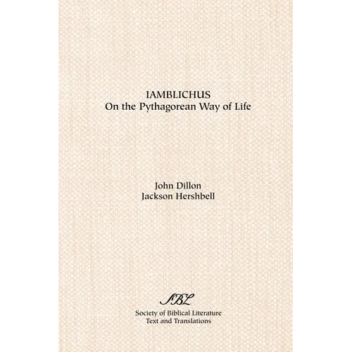 Iamblichus: On the Pythagorean Way of Life - Paperback