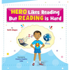 Hero Likes Reading But Reading is Hard - Hardcover