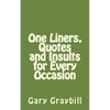 One Liners, Quotes and Insults for Every Occasion - Paperback