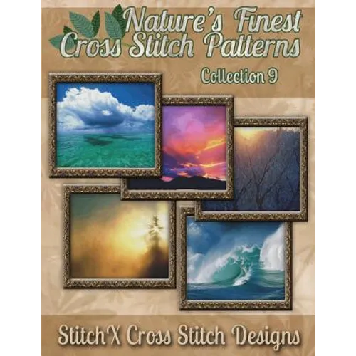 Nature's Finest Cross Stitch Pattern Collection No. 9 - Paperback
