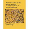 Math Intervention for 5th Grade--Teaching Foundational Skills--A Teacher Resource - Paperback