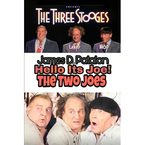 Hello It's Joe: The Last Three Stooges: Filmography - Paperback