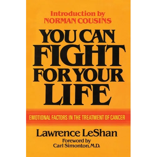 You Can Fight For Your Life: Emotional Factors in the Treatment of Cancer - Paperback