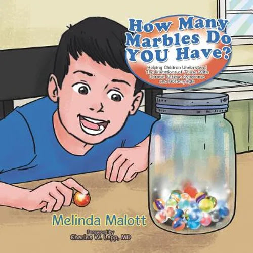 How Many Marbles Do YOU Have?: Helping Children Understand The limitations of Those With Chronic Fatigue Syndrome and Fibromyalgia - Paperback