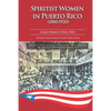 Spiritist Women in Puerto Rico (1880-1920) - Paperback