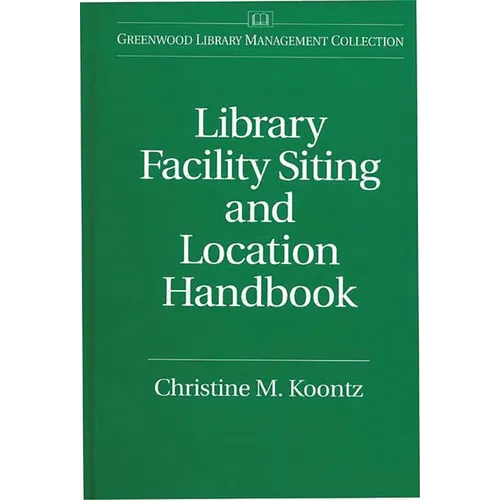 Library Facility Siting and Location Handbook - Hardcover