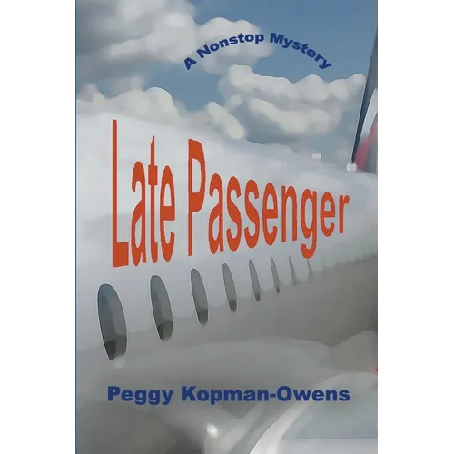 Late Passenger, A NonStop Mystery - Paperback