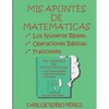 Mis Apuntes de Matematicas: Los Numeros Reales, Operaciones Basicas, Fracciones - Paperback