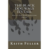 The Black Dog Wags Its Tail: How to Deal With Depression. - Paperback