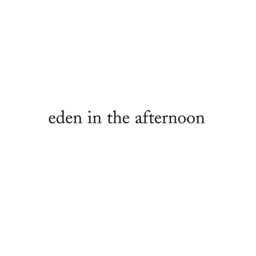 Eden in the Afternoon - Paperback