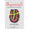 BegendingS: Every Ending is a New Beginning - Paperback