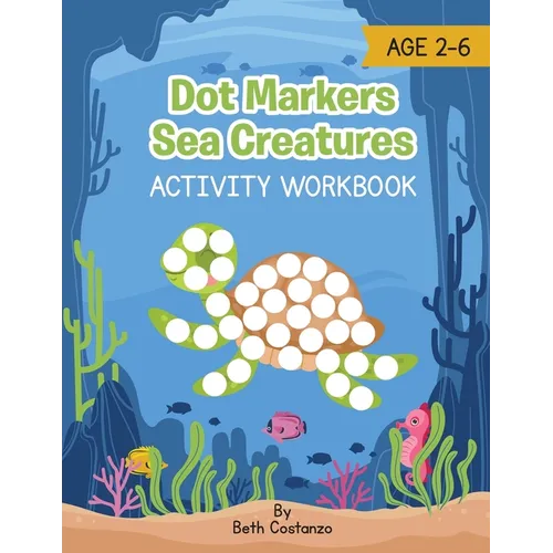 Dot Marker Sea Creatures - Activity Workbook - Paperback