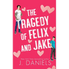 The Tragedy of Felix & Jake (Special Edition) - Paperback