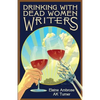 Drinking with Dead Women Writers - Paperback