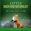Little Backyard Naturalist - Paperback