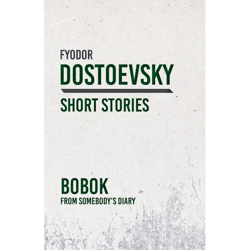 Bobok; From Somebody's Diary - Paperback