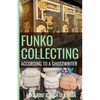 Funko Collecting: According to a Ghostwriter - Paperback