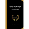 Clotelle; or, The Colored Heroine; a Tale of the Southern States - Hardcover