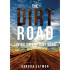 The Dirt Road - Paperback