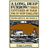 A Long, Deep Furrow: Three Centuries of Farming in New England - Paperback