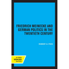Friedrich Meinecke and German Politics in the Twentieth Century - Paperback