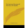 The Spiritual Meaning Of The Story Of Aladdin - Paperback