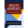 Health Advocacy: A Communication Approach - Hardcover