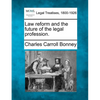 Law Reform and the Future of the Legal Profession. - Paperback
