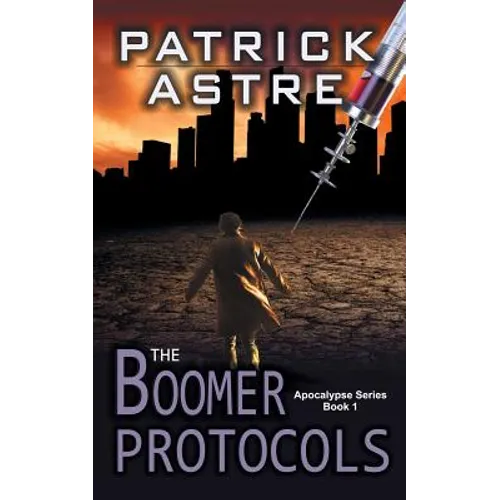 The Boomer Protocols (The Apocalypse Series, Book 1) - Paperback