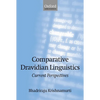 Comparative Dravidian Linguistics: Current Perspectives - Hardcover
