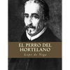 El Perro del Hortelano - Paperback