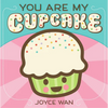 You Are My Cupcake - Board Book