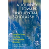 A Journey Toward Influential Scholarship: Insights from Leading Management Scholars - Paperback
