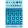 Kentucky Quilts and Their Makers - Hardcover