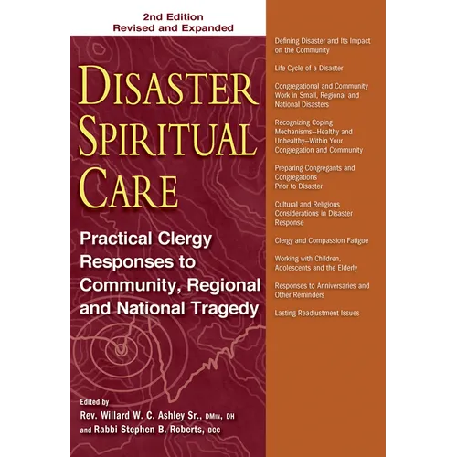 Disaster Spiritual Care: Practical Clergy Responses to Community, Regional and National Tragedy - Hardcover
