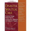 Disaster Spiritual Care: Practical Clergy Responses to Community, Regional and National Tragedy - Hardcover