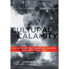 Cultural Calamity: Culture Driven Risk Management Disasters and How to Avoid Them - Hardcover
