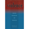 Violence: Analysis, Intervention, and Prevention Volume 13 - Paperback