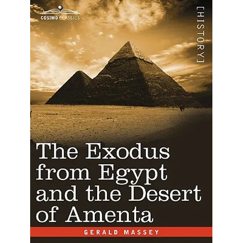 The Exodus from Egypt and the Desert of Amenta - Paperback