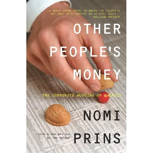 Other People's Money: The Corporate Mugging of America - Paperback