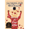 Before the Ever After - Hardcover
