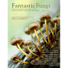 Fantastic Fungi: How Mushrooms Can Heal, Shift Consciousness, and Save the Planet - Hardcover