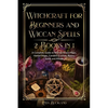 Witchcraft for Beginners and Wiccan Spells 2 Books in 1: a Complete Guide to Wiccan Moon Magic, Herbal Magic, Candles, Crystals, Spells and Rituals. - Paperback