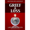 Grief and Loss: How to Deal With a New Reality - Paperback