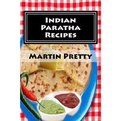 Indian Paratha Recipes - Paperback