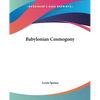 Babylonian Cosmogony - Paperback