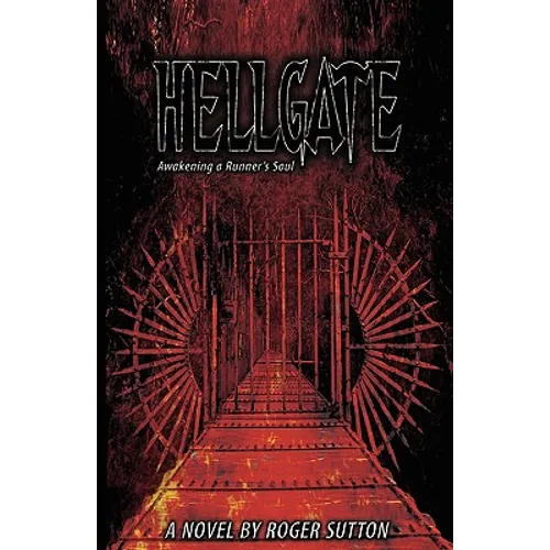 Hellgate - Awakening a Runner's Soul - Hardcover