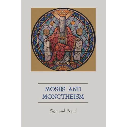 Moses and Monotheism - Paperback